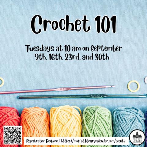 Crochet 101. Tuesdays at 10 AM on September 9th, 16th, 23rd, and 30th