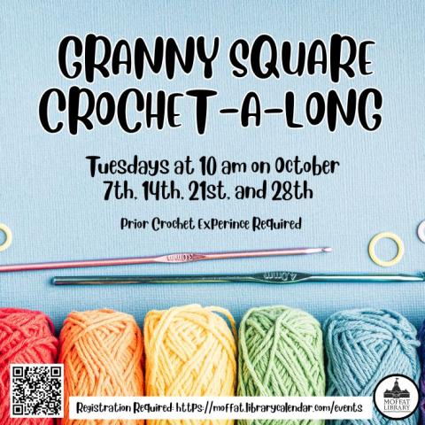 Granny Square Crochet-A-Long. Tuesdays at 10 AM on October 7th, 14th, 21st, and 28th. Prior crochet experience required
