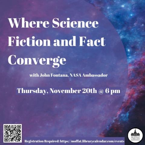 Where Science Fiction and Fact Converge, with John Fontana, NASA Ambassador. Thursday, November 20th @ 6 PM