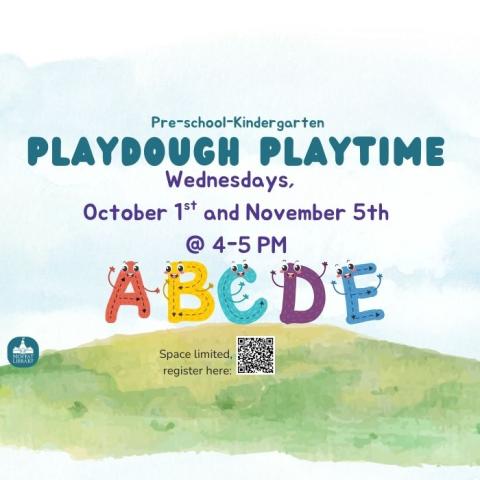 Pre-school - Kindergarten Playdough Playtime. Wednesdays, October 1st and November 5th @ 4-5 PM