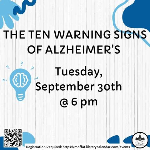 The Ten Warning Signs of Alzheimer's. Tuesday, September 30th @ 6 PM